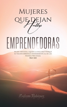 Hardcover Mujeres que Dejan Huellas... EMPRENDEDORAS (Spanish Edition) [Spanish] Book