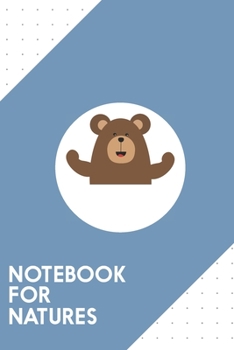 Notebook for Natures: Dotted Journal with Brave like a Bear Design - Cool Gift for a friend or family who loves danger presents! | 6x9" | 180 White ... Brainstorming, Journaling or as a Diary