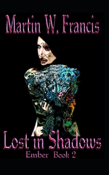 Paperback Lost in Shadows: Ember: Book 2 Book