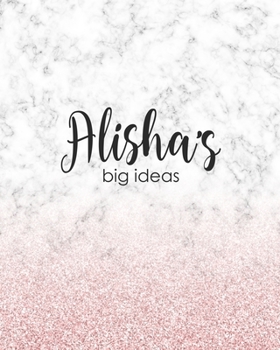 Paperback Alisha's Big Ideas: Personalized Notebook - 8x10 Lined Women's Journal Book