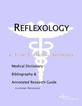 Paperback Reflexology: A Medical Dictionary, Bibliography, And Annotated Research Guide To Internet References Book