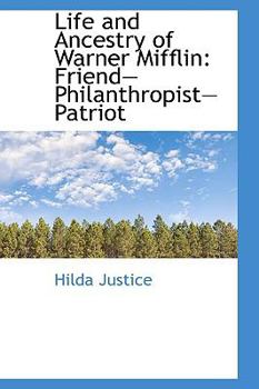 Paperback Life and Ancestry of Warner Mifflin: Friend-Philanthropist-Patriot Book