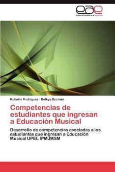 Paperback Competencias de Estudiantes Que Ingresan a Educacion Musical [Spanish] Book