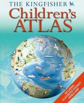 Hardcover The Kingfisher Children's Atlas Book