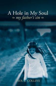 Paperback A Hole in My Soul, My Father's Sin Book