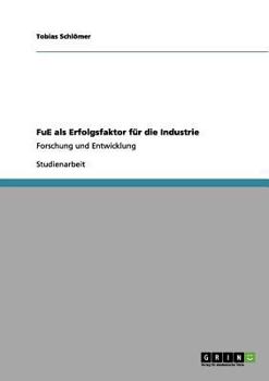 Paperback FuE als Erfolgsfaktor für die Industrie: Forschung und Entwicklung [German] Book