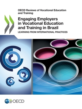 Paperback Engaging Employers in Vocational Education and Training in Brazil Book