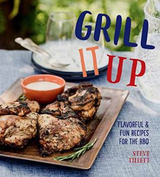 Hardcover Grill It Up: Flavorful & Fun Recipes for the BBQ Book