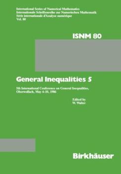 Paperback General Inequalities 5: 5th International Conference on General Inequalities, Oberwolfach, May 4-10, 1986 Book