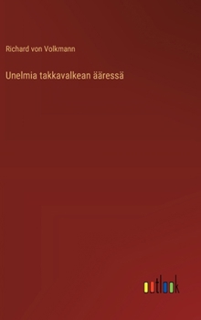 Hardcover Unelmia takkavalkean ääressä [Finnish] Book