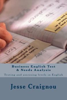 Paperback Business English Test & Needs Analysis: Testing and assessing levels in English Book