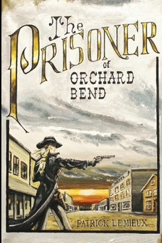 Paperback The Prisoner Of Orchard Bend Book