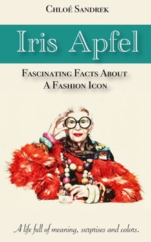 Paperback Iris Apfel: fascinating fact about a fashion icon Book