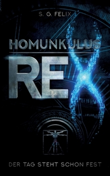 Paperback Homunkulus Rex: Der Tag steht schon fest [German] Book