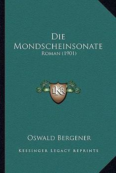 Paperback Die Mondscheinsonate: Roman (1901) [German] Book