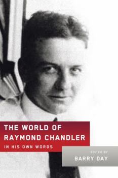Hardcover The World of Raymond Chandler: In His Own Words Book