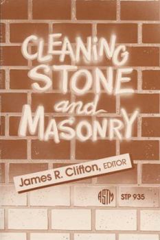 Hardcover Cleaning Stone and Masonry: A Symposium Sponsored by ASTM Committee E-6 on Performance of Building Constructions, Louisville, KY, 18 April 1983 Book