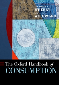 Hardcover Oxford Handbook of Consumption Book