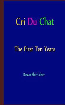 Paperback Cri Du Chat - The First Ten Years Book