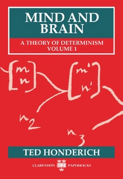 Paperback Mind and Brain: A Theory of Determinism, Volume 1 Book