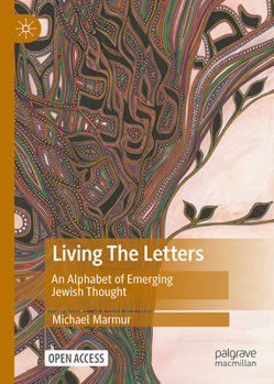 Paperback Living the Letters: An Alphabet of Emerging Jewish Thought Book