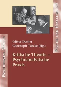 Paperback Kritische Theorie - Psychoanalytische Praxis [German] Book