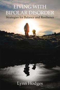 Paperback Living with Bipolar Disorder: Strategies for Balance and Resilience Book