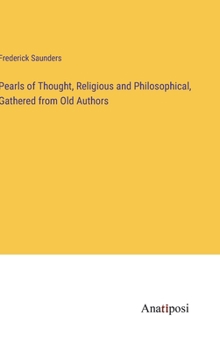 Hardcover Pearls of Thought, Religious and Philosophical, Gathered from Old Authors Book