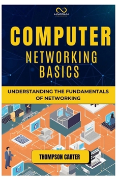 Paperback Computer Networking Basics: Understanding the Fundamentals of Networking Book