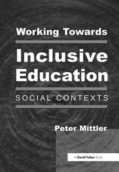 Paperback Working Towards Inclusive Education: Social Contexts Book