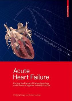 Paperback Acute Heart Failure: Putting the Puzzle of Pathophysiology and Evidence Together in Daily Practice Book