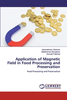 Paperback Application of Magnetic Field in Food Processing and Preservation Book