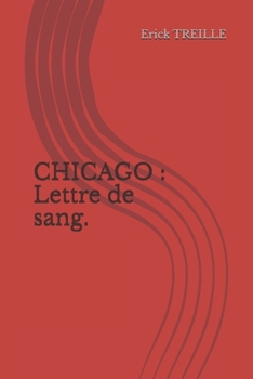Paperback Chicago: Lettre de sang.: Les heures sombres. [French] Book
