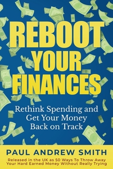 Paperback Reboot Your Finances: Rethink Spending and Get Your Money Back on Track Book