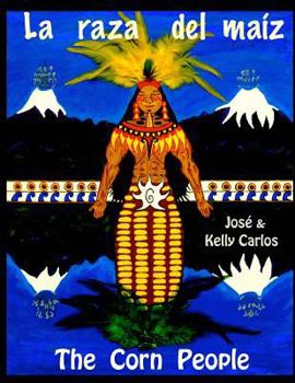 Paperback La raza del maiz: The Corn People [Spanish] Book