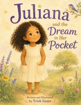 Juliana and the Dream in Her Pocket
