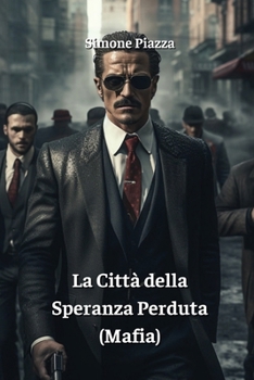 Paperback La Città della Speranza Perduta (Mafia) [Italian] Book