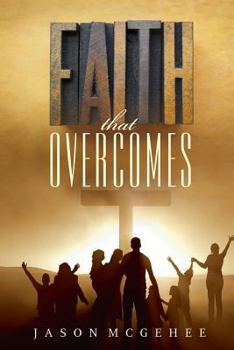 Paperback Faith That Overcomes Book