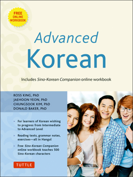 Paperback Advanced Korean: Includes Downloadable Sino-Korean Companion Workbook [With DVD ROM] Book