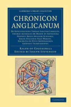 Paperback Chronicon Anglicanum: de Expugnatione Terrae Sanctae Libellus. Thomas Agnellus de Morte Et Sepultura Henrici Regis Angliae Junioris. Gesta F Book