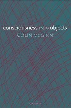 Hardcover Consciousness and Its Objects Book