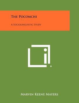 Paperback The Pocomchi: A Sociolinguistic Study Book