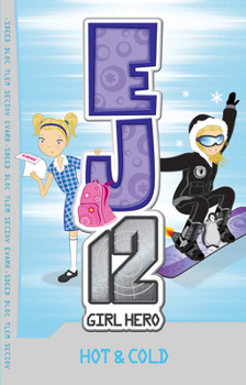 Hot & Cold - Book #1 of the EJ12 Girl Hero