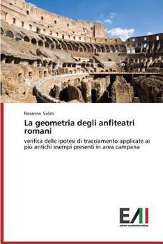 Paperback La geometria degli anfiteatri romani [Italian] Book