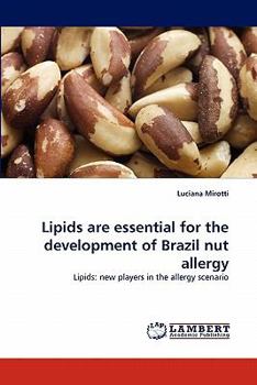 Paperback Lipids are essential for the development of Brazil nut allergy Book