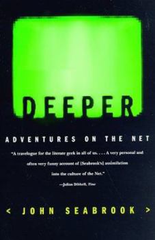 Paperback Deeper: Adventures on the Net Book