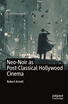 Hardcover Neo-Noir as Post-Classical Hollywood Cinema Book