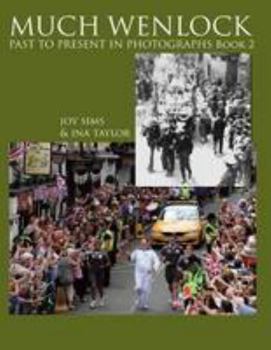 Paperback Much Wenlock Past to Present in Photographs Book 2: Book 2 Book