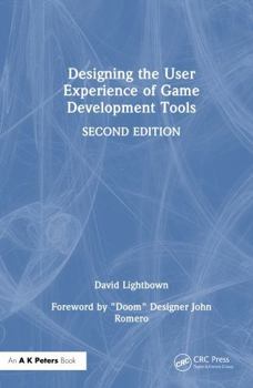 Hardcover Designing the User Experience of Game Development Tools Book