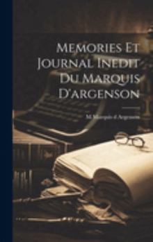 Hardcover Memories Et Journal Inedit Du Marquis D'argenson [French] Book